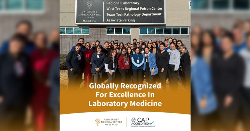 UMC El Paso Laboratory Earns CAP Accreditation
